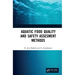 Aquatic Food Quality and Safety Assesment Methods
