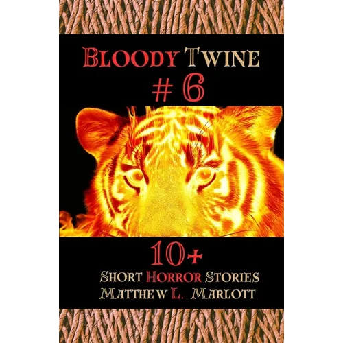 Bloody Twine #6: Twisted Tales with Twisted Endings