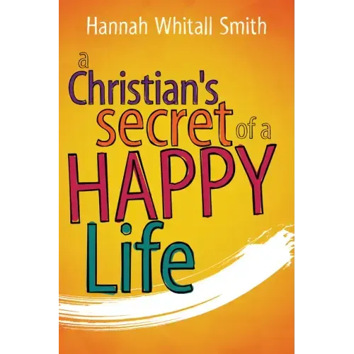 A Christian's Secret of a Happy Life