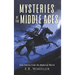 Mysteries of the Middle Ages: True Stories from the Medieval World