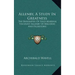 Allenby, a Study in Greatness: The Biography of Field-Marshal Viscount Allenby of Megiddo and Felixstowe