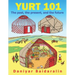 Yurt 101: The past, the present, and the future