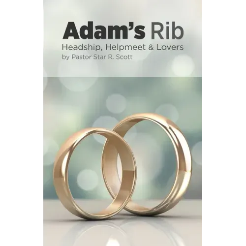 Adam's Rib: Headship, Helpmeet & Lovers