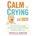 Calm the Crying: The Secret Baby Language That Reveals the Hidden Meaning Behind an Infant's Cry