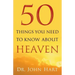 50 Things You Need to Know about Heaven