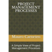 Project Management Processes: A Simple View of Project Management Processes