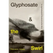 Glyphosate and the Swirl: An Agroindustrial Chemical on the Move