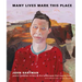 Many Lives Mark This Place: Canadian Writers in Portrait, Landscape, and Prose