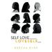 Self Love .........L O V E S E L F.....
