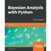Bayesian Analysis with Python - Second Edition: Introduction to statistical modeling and probabilistic programming using PyMC3 and ArviZ