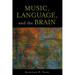 Music, Language, and the Brain