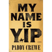 My Name Is Yip