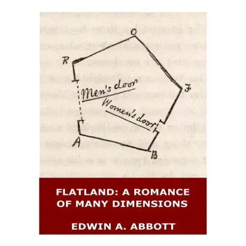 Flatland: A Romance of Many Dimensions (Illustrated)