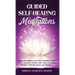 Guided Self-Healing Meditations: Chakras for Beginners, Deep Sleep Techniques, Anxiety, Stress, Depression therapy, Panic Attacks, Breathing, insomnia