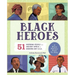 Black Heroes: A Black History Book for Kids: 51 Inspiring People from Ancient Africa to Modern-Day U.S.A.