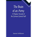 The Brain of an Army: A Popular Account of the German General Staff