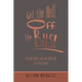 Get the Hell off the Bus!: Bus! the Warped, Wild, and Wicked Life of a Tour Leader!