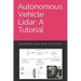 Autonomous Vehicle Lidar: A Tutorial