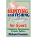 Hunting and Fishing for Sport: Commerce, Controversy, Popular Culture