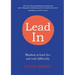 Lead In: Mindsets to lead, live and work differently