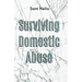Surviving Domestic Abuse