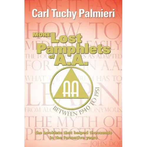 More Lost Pamphlets of A.A. between 1940 to 1951