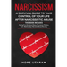 Narcissism: A SURVIVAL GUIDE TO TAKE CONTROL OF YOUR LIFE AFTER NARCISSISTIC ABUSE THIS BOOK INCLUDES: Healing From Emotional Abuse, Narcissistic Moth
