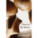 Bone of My Bones