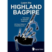 Learn the Highland Bagpipe - first steps for absolute beginners: All Grace Notes & Embellishments