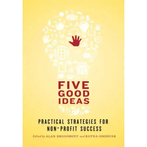 Five Good Ideas: Practical Strategies for Non-Profit Success