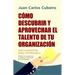 Cómo Descubrir Y Aprovechar El Talento de Tu Organización