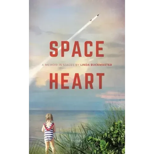 Space Heart: a memoir in stages