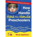 How to Handle Hard-to-Handle Preschoolers: A Guide for Early Childhood Educators
