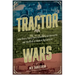 Tractor Wars: John Deere, Henry Ford, International Harvester, and the Birth of Modern Agriculture