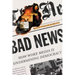 Bad News: How Woke Media Is Undermining Democracy