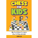 Chess for Kids: My First Book To Learn How To Play and Win: Rules, Strategies and Tactics. How To Play Chess in a Simple and Fun Way.