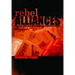 Rebel Alliances: The Means and Ends of Contemporary British Anarchisms