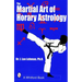 The Martial Art of Horary Astrology