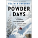 Powder Days: Ski Bums, Ski Towns, and the Future of Chasing Snow
