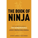 The Book of Ninja: The Bansenshukai - Japan's Premier Ninja Manual