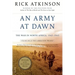 An Army at Dawn: The War in North Africa, 1942-1943
