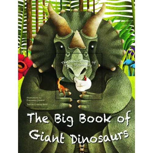 The Big Book of Giant Dinosaurs and the Small Book of Tiny Dinosaurs