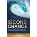 Second Chance: How to Make and Keep Big Money from the Coming Gold and Silver Shock-Wave