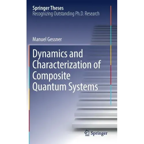 Dynamics and Characterization of Composite Quantum Systems