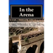 In the Arena: Building the Skills for Peak Performance in Leading Schools and Systems