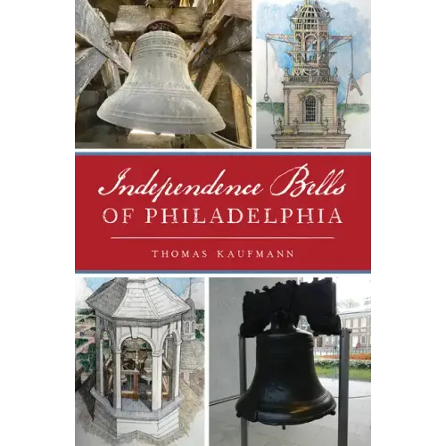 Independence Bells of Philadelphia