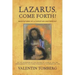 Lazarus, Come Forth!: Meditations of a Christian Esotericist on the Mysteries of the Raising of Lazarus, the Ten Commandments, the Three Kingdoms & th
