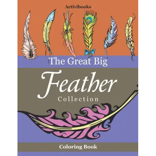 The Great Big Feather Collection Coloring Book