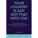 Your Country Is Just Not That Into You: How the Media, Wall Street, and Both Political Parties Keep on Screwing You-Even After You've Moved on
