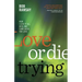 Love or Die Trying: How I Lost It All, Died, and Came Back for Love